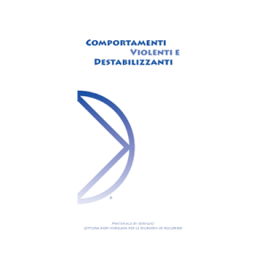 Comportamenti violenti e destabilizzanti